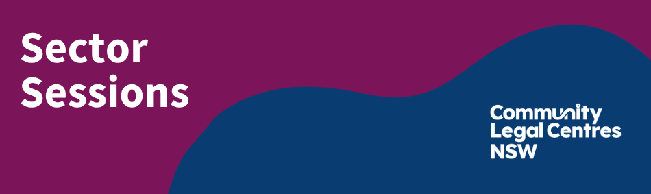 Sector Sessions | Community Legal Centres NSW